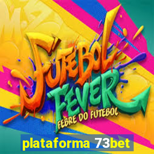 plataforma 73bet